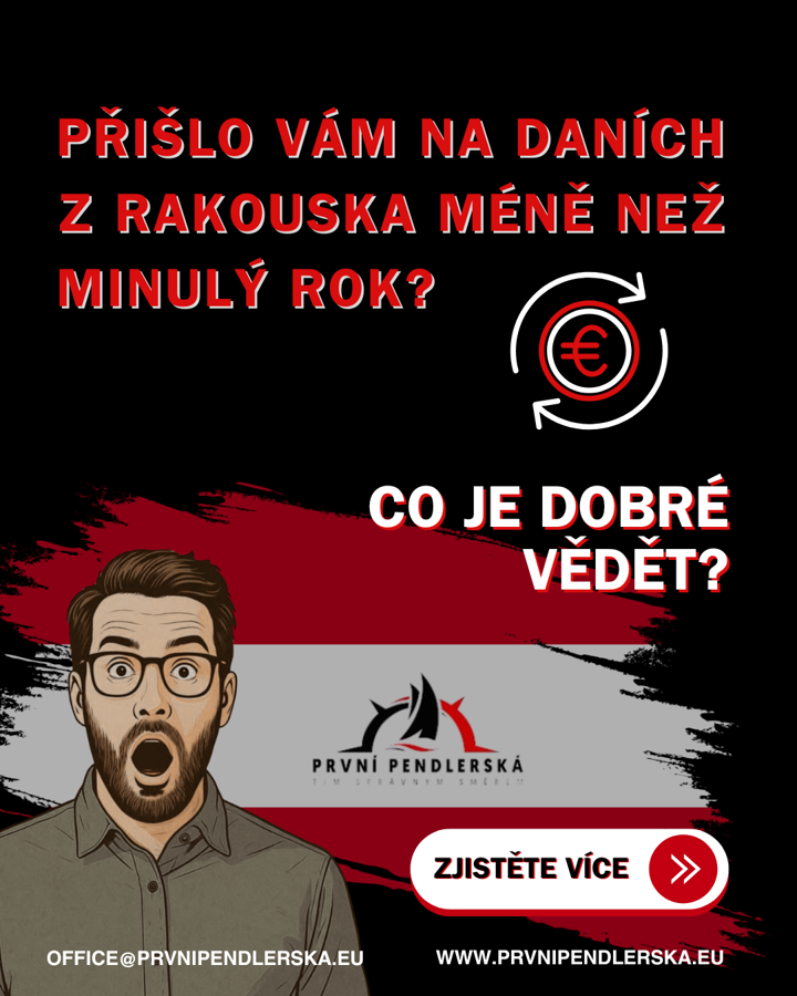 Přišlo Vám na daních z Rakouska méně než minulý rok? Co je dobré vědět?